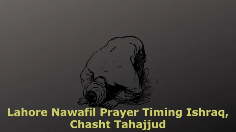 Lahore Nawafil Prayer Timing Ishraq, Chasht Tahajjud