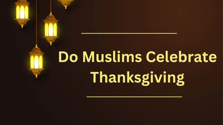 Do Muslims Celebrate Thanksgiving