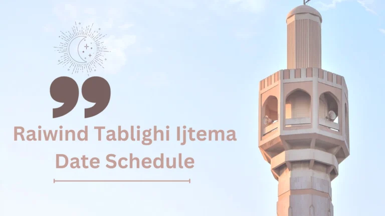 Raiwind Tablighi Ijtema 2024 Date Schedule