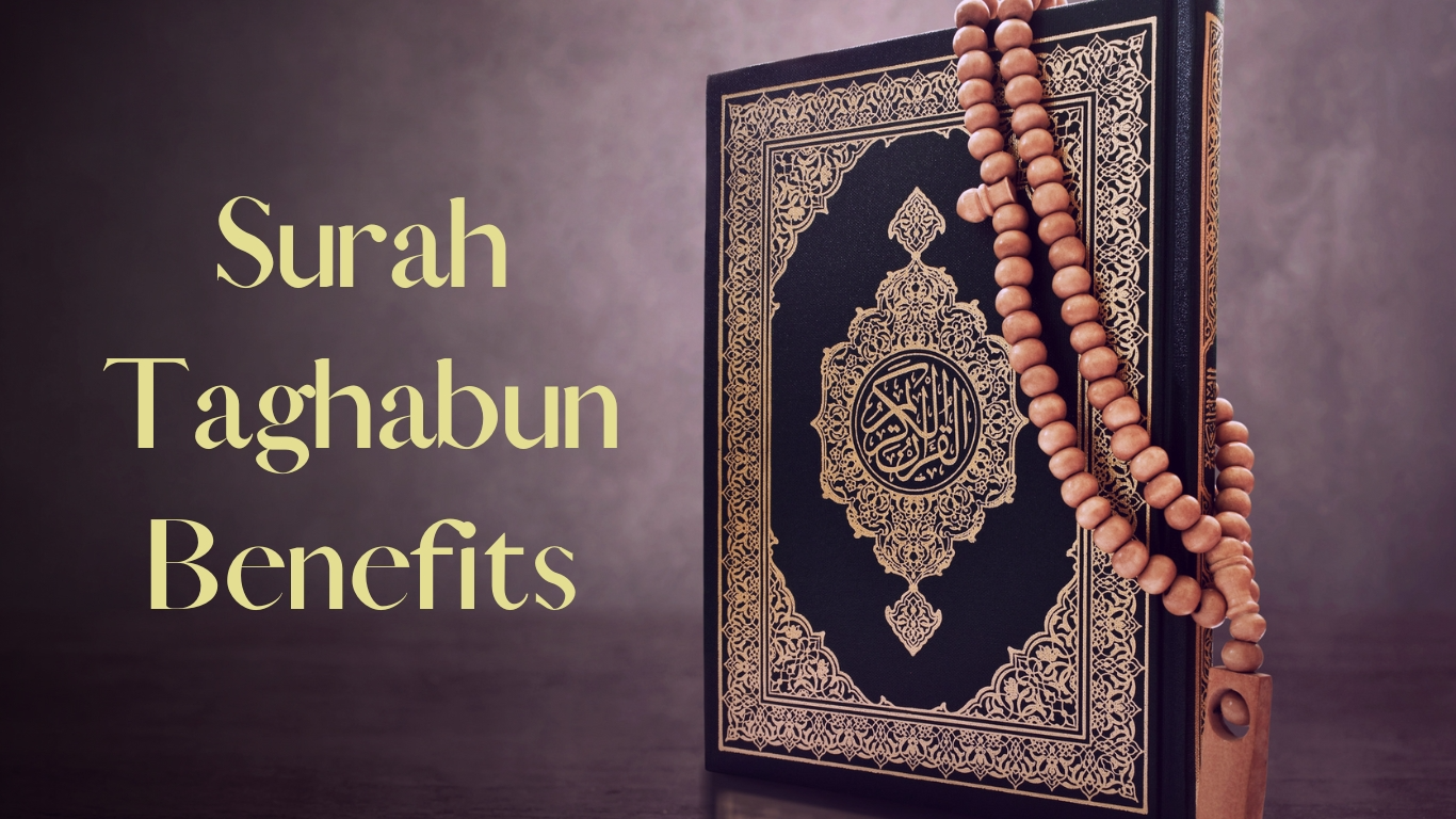 Surah Taghabun Benefits - Islam Answer